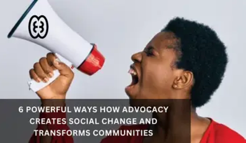 how advocacy creates social change
